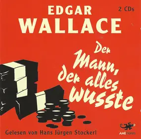 Edgar Wallace - Der Mann, Der Alles Wusste