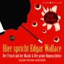 CD - Edgar Wallace Gelesen Von Peer Augustinski - Hier Spricht Edgar Wallace: Der Frosch Mit Der Maske & Der Grüne Bogenschütze