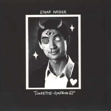 Edgar Wasser - Tourette-Syndrom EP