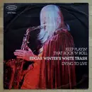 7inch Vinyl Single - Edgar Winter's White Trash - Keep Playin' That Rock 'N' Roll / Dying To Live