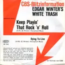 7inch Vinyl Single - Edgar Winter's White Trash - Keep Playin' That Rock 'N' Roll