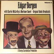 Edgar Bergen , Charlie McCarthy , Mortimer Snerd III , A George Garabedian Production - Original Radio Broadcasts