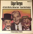LP - Edgar Bergen , Charlie McCarthy , Mortimer Snerd III , A George Garabedian Production - Original Radio Broadcasts