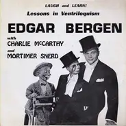 Edgar Bergen - Laugh And Learn Lessons In Ventriloquism Edgar Bergen With Charlie McCarthy And Mortimer Snerd