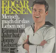 Edgar Bessen - Mensch, Mach Dir Das Leben Nett
