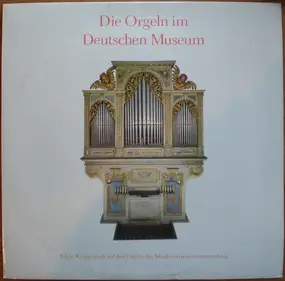 J. S. Bach - Die Orgeln Im Deutschen Museum