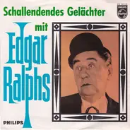 Edgar Ralphs - Schallendes Gelächter mit Edgar Ralphs