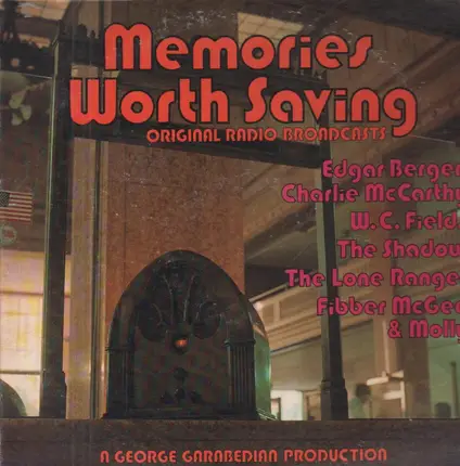 Edgar Bergen, W. C. Fields a.o. - Memories Worth Saving - Original Radio Broadcasts
