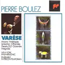CD - Edgard Varèse - Pierre Boulez , New York Philharmonic , Ensemble Intercontemporain - Arcana • Amériques • Ionisation • Offrandes • Density 21.5 • Octandre • Intégrales