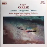 Varèse - Arcana ● Intégrales ● Déserts