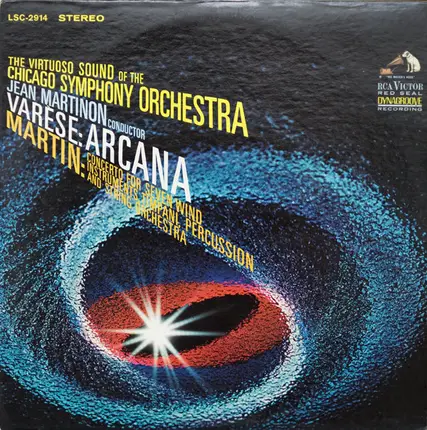 Edgard Varèse / Frank Martin / The Chicago Symphony Orchestra / Jean Martinon - Arcana / Concerto For Seven Wind Instruments, Timpani, Percussion And String Orchestra