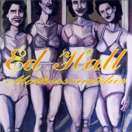 Ed Hall - Motherscratcher
