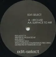 Edit Select - Recluse / Surface To Air
