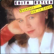 Edith Butler - Branchée Sur Le Coeur