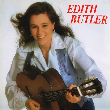 Edith Butler - Je M'appelle Edith