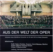 Edith Kertész - Gabry / Horst Massau , Kölner Männergesangverein / Gürzenich-Orchester Kölner Philh - Aus Der Welt Der Oper