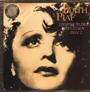 Edith Piaf - Onvergetelijke Successen deel 2