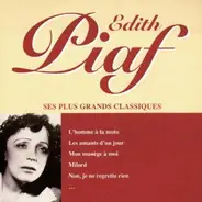 Edith Piaf - Ses Plus Grands Classiques