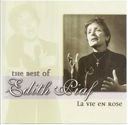 Edith Piaf - The Best Of Edith Piaf La Vie En Rose
