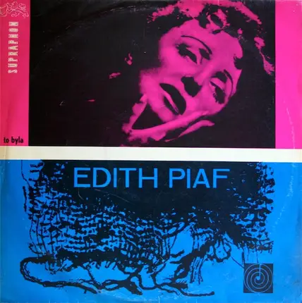Edith Piaf - To Byla Edith Piafová