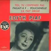 7inch Vinyl Single - Edith Piaf - Toi, Tu L'Entends Pas