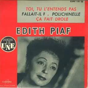 Edith Piaf - Toi, Tu L'Entends Pas