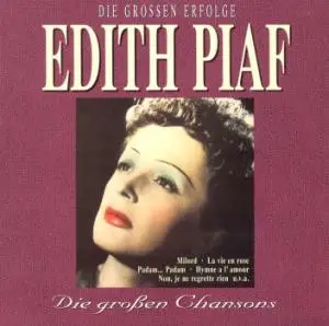 Edith Piaf - Die Großen Erfolge - Die Großen Chansons