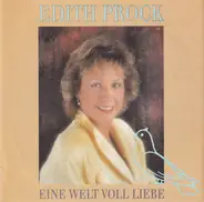 Edith Prock - Eine Welt Voll Liebe