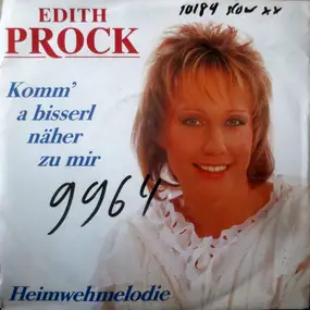 Edith Prock - Komm' A Bisserl Näher Zu Mir / Heimwehmelodie