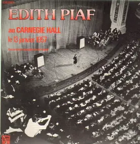 Edith Piaf - Edith Piaf Au Carnegie Hall le 13 Janvier 1957