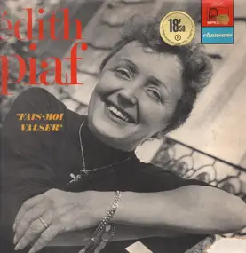 Edith Piaf - 'Fais Moi Valser'