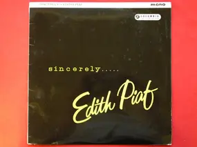 Edith Piaf - Sincerely.....Edith Piaf