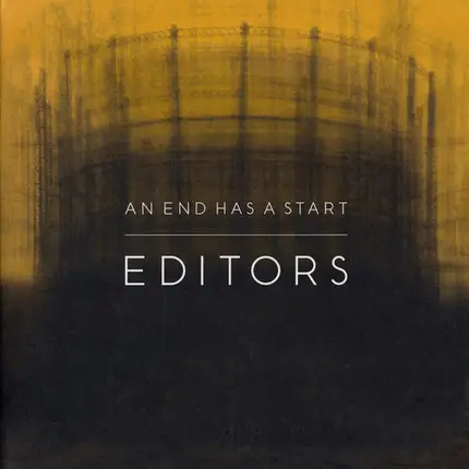 Editors - An End Has a Start