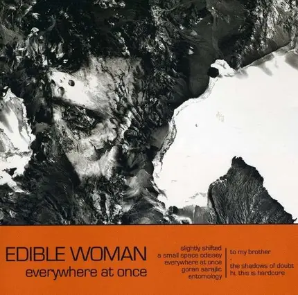 Edible Woman - Everywhere At Once
