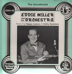 Eddie Miller - The Uncollected - 1944-45