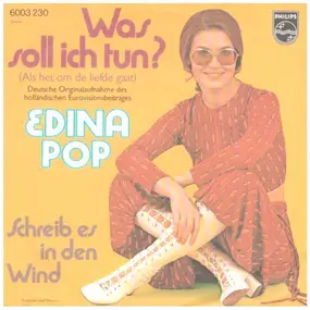 Edina Pop - Was Soll Ich Tun? (Als Het Om De Liefde Gaat) / Schreib Es In Den Wind!