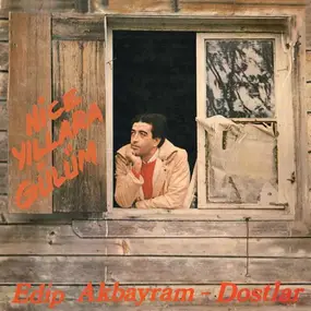 Edip Akbayram - Nice Yıllara Gülüm