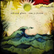 Edison Glass - Time Is Fiction