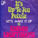 7inch Vinyl Single - Edison Lighthouse - It's Up To You Petula