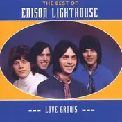Edison Lighthouse - The Best of Edison Lighthouse: Love Grows