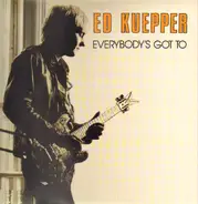 Ed Kuepper - Everybody's Got To