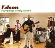 Edson - Every Day, Every Second