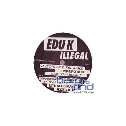 Edu K - Illegal