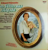 Eduard Kunneke - Der Vetter Aus Dingsda (Grosser Querschnitt)