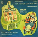 10'' - Eduard Künneke - Glückliche Reise (Operettenquerschnitt) / Der Vetter Aus Dingsda (Operettenquerschnitt)