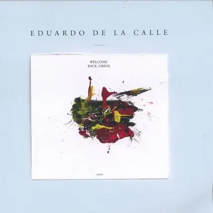 Eduardo De La Calle - Welcome Back, Oreol