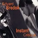 SACD - Edvard Bredok - Instant Critique - Digipak, Ltd Ed