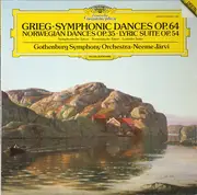 LP - Grieg - Symphonic Dances Op. 64 • Norwegian Dances Op. 35 • Lyric Suite Op. 54