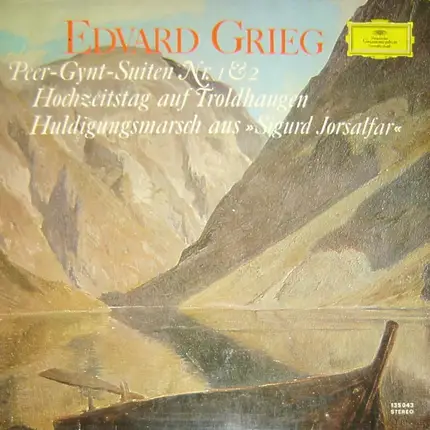 Grieg - Peer-Gynt-Suite Nr. 1 Op. 46 / Hochzeitstag Auf Troldhaugen Op. 65 Nr. 6 / Peer-Gynt-Suite Nr. 2 Op