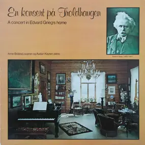 Edvard Grieg - En Konsert På Troldhaugen (A Concert In Edvard Grieg's Home)